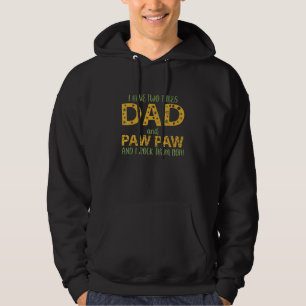 Männer ich habe zwei Titeln Vater und Paw Paw ich  Hoodie