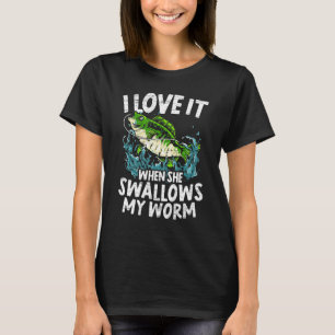 Männer Ich Liebe Es Wenn Sie Meinen Wurm Fischerma T-Shirt