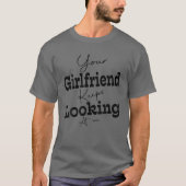 Männer Ihr Girlfriend T-Shirt Deine Freundin Behal (Vorderseite)