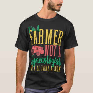 Männer im Bauer sind kein Gynäkologe, aber ich neh T-Shirt