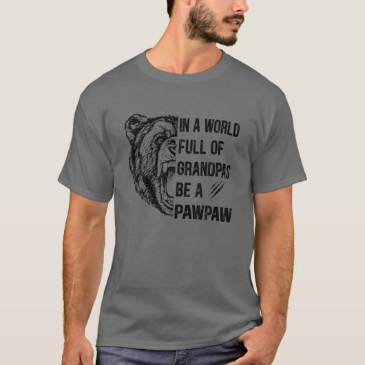 Männer in einer Welt voller Grandpas sind Pawpaw-B T-Shirt (Vorderseite)