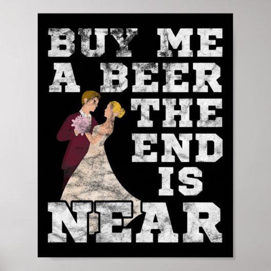 Männer kaufen mir ein Bier, das Ende ist in der Nä Poster (Vorne)