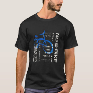 Männer kein E-Bike ohne Batterie, Coole Typen, Fah T-Shirt