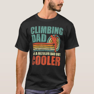 Männer klettern Vater wie ein regelmäßiger Vater,  T-Shirt