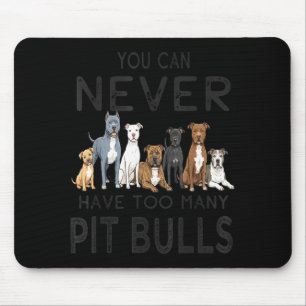 Männer können zu viele Pitbull-Hunde haben, lustig Mousepad