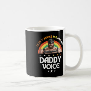 Männer lassen mich nicht meine Daddy Voice Funny G Kaffeetasse
