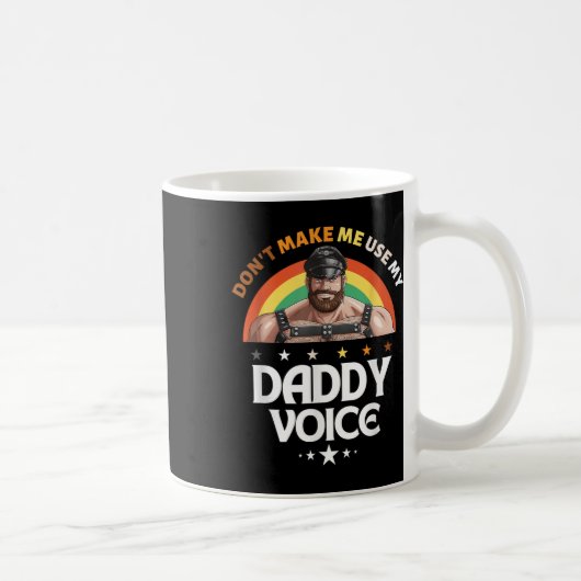 Männer lassen mich nicht meine Daddy Voice Funny G Kaffeetasse (Rechts)