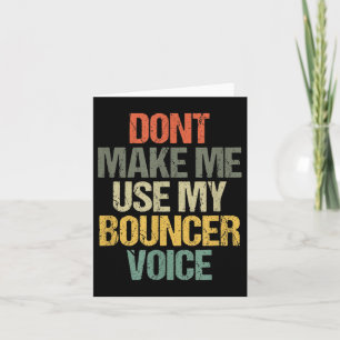 Männer lassen mich nicht meinen Bouncer Voice Funn Karte