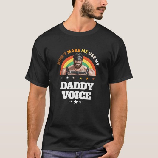Männer lassen mich nicht meinen Daddy Voice verwen T-Shirt (Vorderseite)