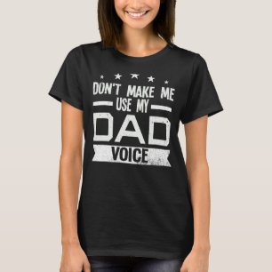 Männer lassen mich nicht meinen Vater Voice Vater  T-Shirt