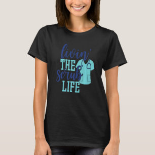 Männer leben das Scrub-Leben Krankenschwester Rn T-Shirt