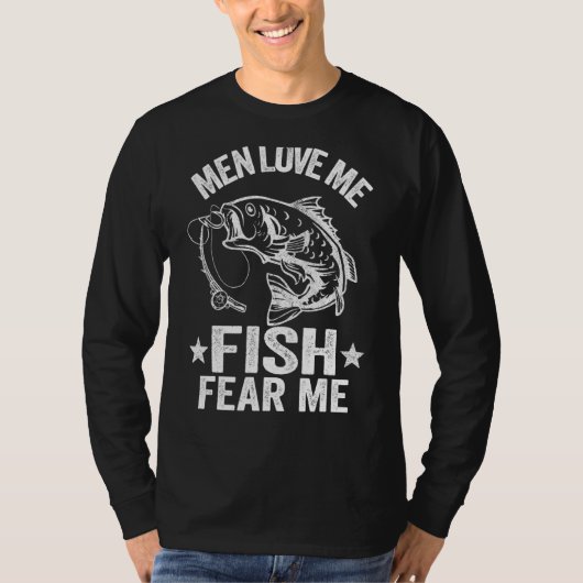 Männer Liebe Me Fische Angst Me Bass Fischer Fraue T-Shirt (Vorderseite)