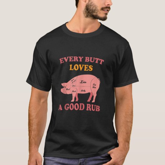 Männer Lieben jeden Hintern einen guten Rub Grill  T-Shirt (Vorderseite)