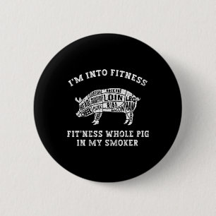 Männer Lustig Ich bin in Fitness BBQ Räuchergerät Button