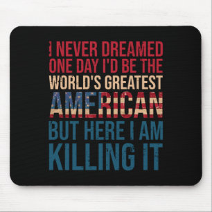 Männer Lustiger patriotischer Ausdruck Amerikanisc Mousepad
