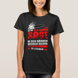 Männer mit der Säge in den Händen werden Helden Le T-Shirt