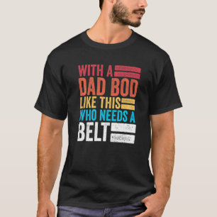 Männer mit einem solchen Vater, die eine Gürtelfed T-Shirt