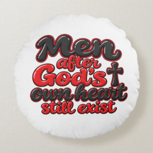 Männer nach Gottes eigenem Herzen existieren noch Rundes Kissen