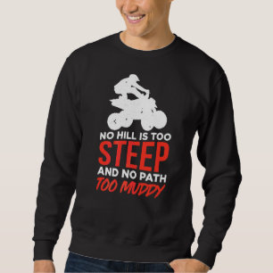 Männer ohne Hügel sind zu steil und kein Weg zu Mu Sweatshirt