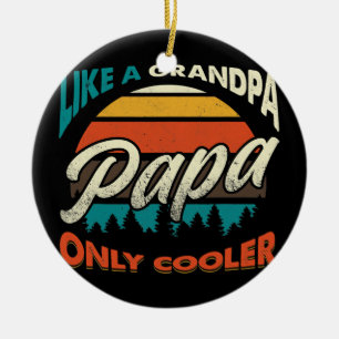 Männer Papa wie ein Opa, nur cooler Vintage Keramik Ornament