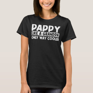 Männer pappeln wie ein Opa nur viel cooler Opa T-Shirt