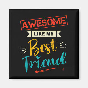 Männer Phantastisch wie mein bester Freund Funny F Magnet
