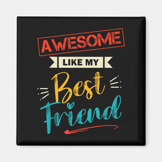 Männer Phantastisch wie mein bester Freund Funny F Magnet (Vorne)