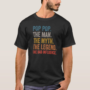 Männer Pop Pop Der Mann, der Mythos, der Legende,  T-Shirt