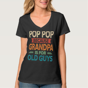 Männer Pop Pop, weil Opa ist für alte Typ Vint T-Shirt