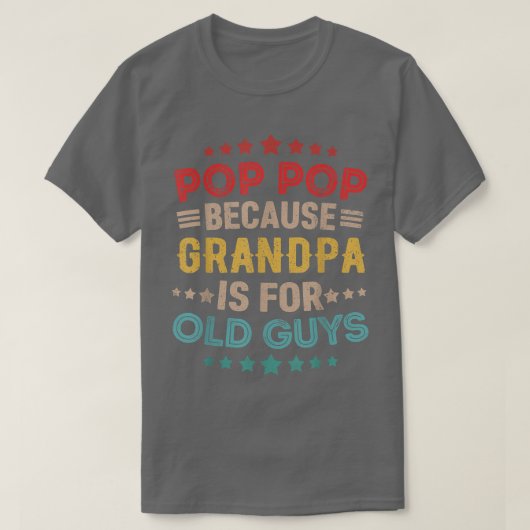 Männer Pop Pop, weil Opa ist für alte Typ Vinta T-Shirt (Design vorne)