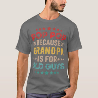 Männer Pop Pop, weil Opa ist für alte Typ Vinta T-Shirt