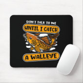 Männer reden nicht mit mir, bis sie einen Walleye Mousepad (Mit Mouse)