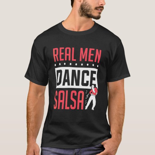 Männer Salsa Tänzer Wirkliche Männer Tanzen Salsa  T-Shirt (Vorderseite)