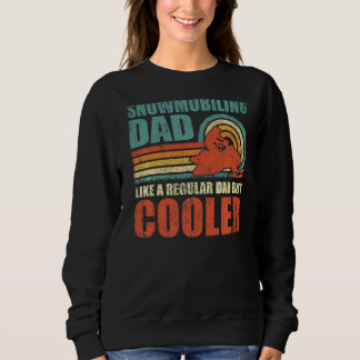 Männer schneemobil Vater wie ein regelmäßiger Vate Sweatshirt