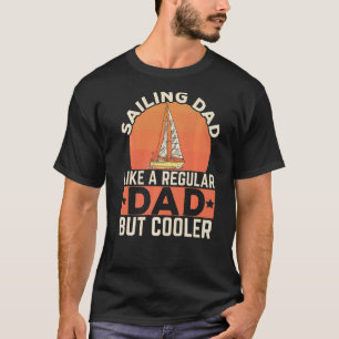 Männer segeln Vater wie ein regelmäßiger Vater, ab T-Shirt