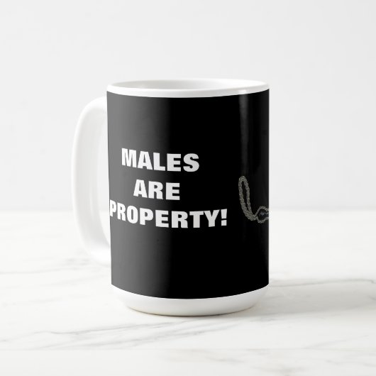 MÄNNER SIND EIGENTUM! KAFFEETASSE (Vorderseite Links)