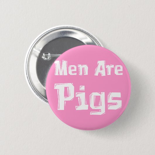Männer sind Schwein-Geschenke Button (Vorne & Hinten)