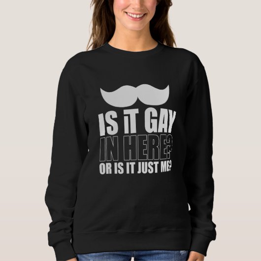 Männer sind schwul oder nur ich überrascht sweatshirt (Vorderseite)