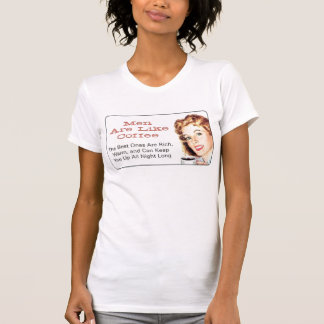 Männer sind wie Kaffee T-Shirt