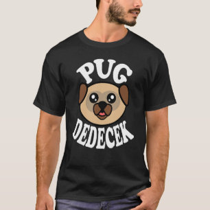 Männer Süßer Mops Dedecek T-Shirt