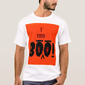 Männer T - Shirt ich sagte Boo Design. (Vorderseite)