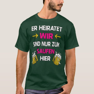 Männer Team Bräutigam Männer JGA Junggesellenabsch T-Shirt