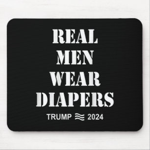 Männer tragen Windeln Trump 2024 Funny Men tragen Mousepad