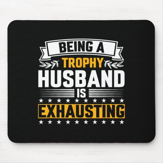 Männer-Trophäen-Ehemann-Erschöpfend-Lustig-Grafikk Mousepad (Vorne)