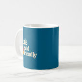 Männer-Typ sagte freundlicher Raider-Spruch Kaffeetasse (Vorderseite Links)