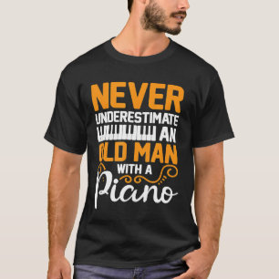 Männer unterschätzen den alten Mann nie mit einem  T-Shirt