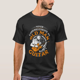 Männer unterschätzen den alten Mann nie mit Gitarr T-Shirt