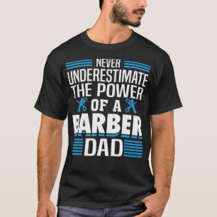 Männer unterschätzen nie den Power eines Vaters T-Shirt