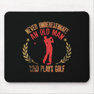 Männer unterschätzen nie einen alten Mann, der Gol Mousepad