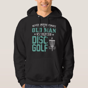 Männer unterschätzen nie einen alten Mann, der Vol Hoodie